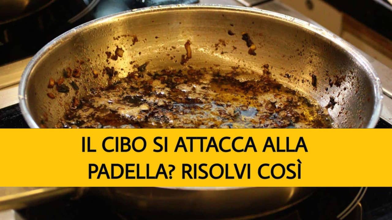 Cibo attaccato alla padella