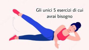 5 esercizi utili per tornare in forma