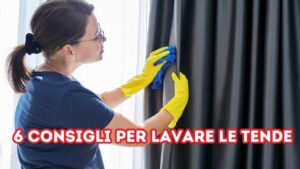 Come lavare le tende senza troppa fatica: fai tesoro di questi 6 consigli